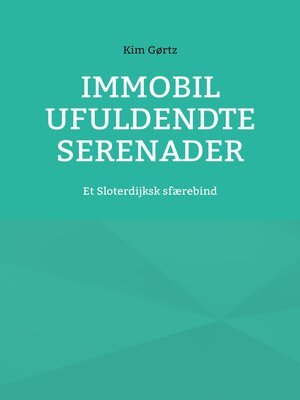 cover image of Immobil Ufuldendte serenader